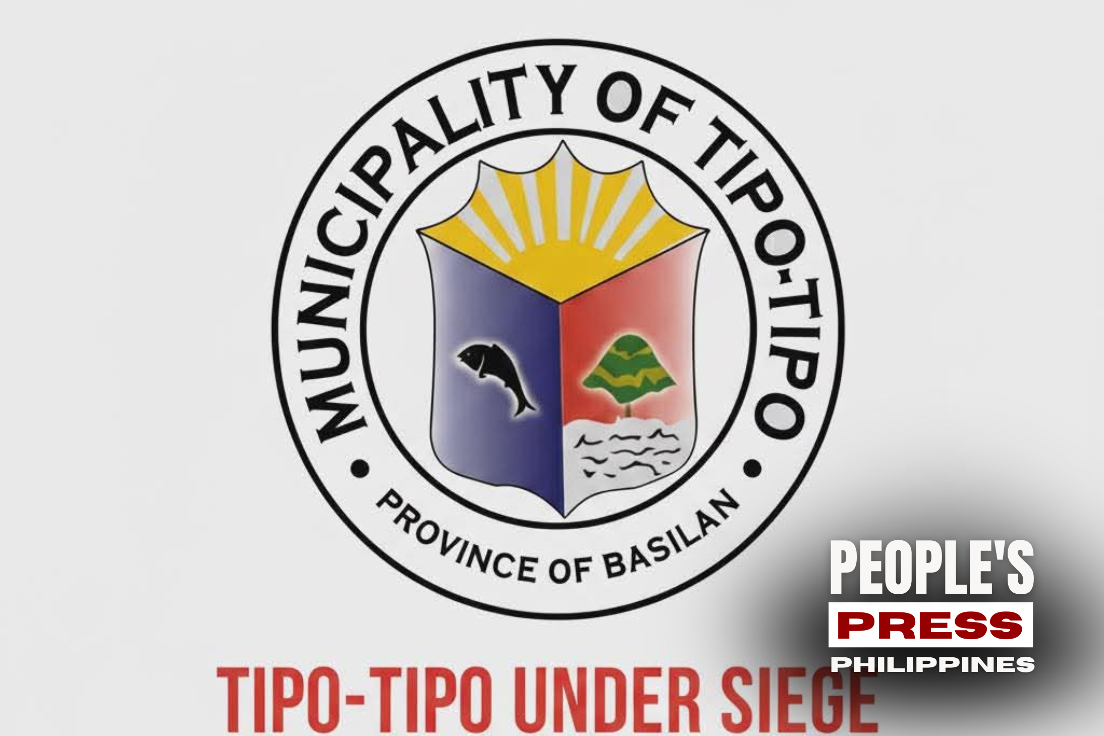 BAYAN NG TIPO-TIPO, BASILAN, UNDER SIEGE; MGA AKTIBIDAD SUSPENDIDO